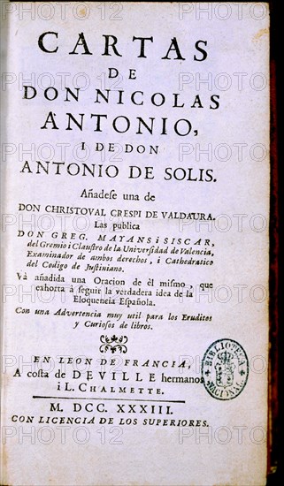 MAYANS SISCAR GREGORIO
CARTAS DE D NICOLAS ANTONIO Y D ANTONIO SOLIS
MADRID, BIBLIOTECA NACIONAL