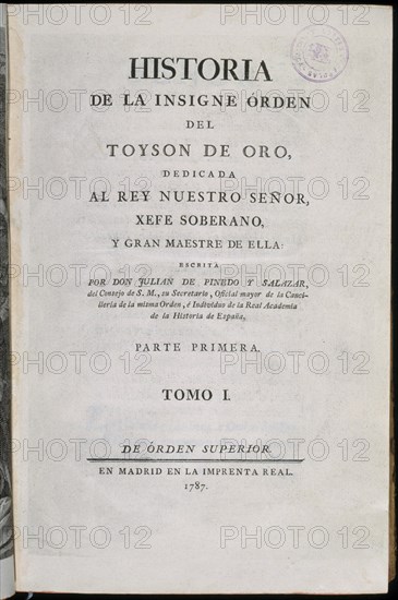 PINEDO Y SALAZAR J
PORTADA"HªDE LA INSIGNE DE LAS ORDEN DEL TOISON DE ORO"MADRID-IMPRENTA REAL
