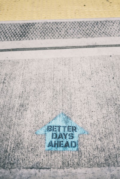 Better days ahead spray painted on concrete