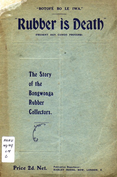 Rubber is Death'. A pamphlet written by John Harris entitled 'Rubber is Death, The Story of the