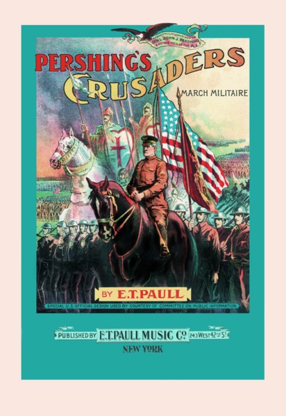 Pershing's Crusaders: March Militaire 1918