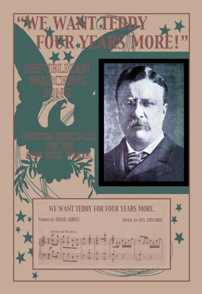 "We Want Teddy Four More Years!": Republican Marching Song 1904
