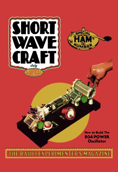 Short Wave Craft: How to Build the 804 Power Oscillator 1936