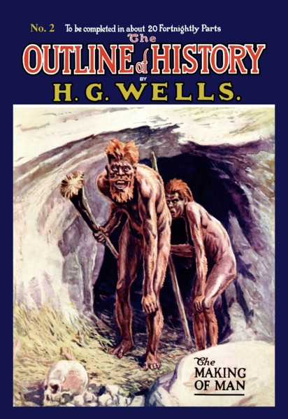 Outline of History by HG Wells, No. 2: The Making of Man 1919