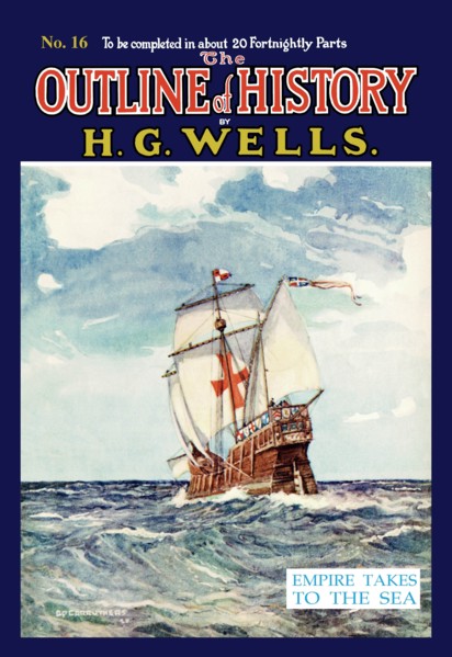 Outline of History by HG Wells, No. 16: Empire Takes to the Sea 1919