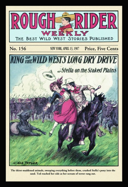 Rough Rider Weekly: King of the Wild West's Long Dry Drive 1907