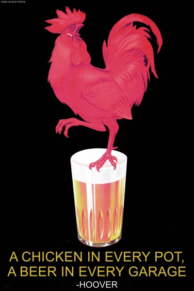 Chicken in Every Pot, A Beer in Every Garage - Herbert Hoover 2006
