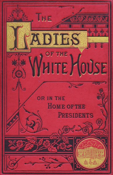 Ladies of the White House