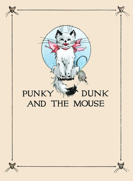 Punky Dunk and the Mouse 1912