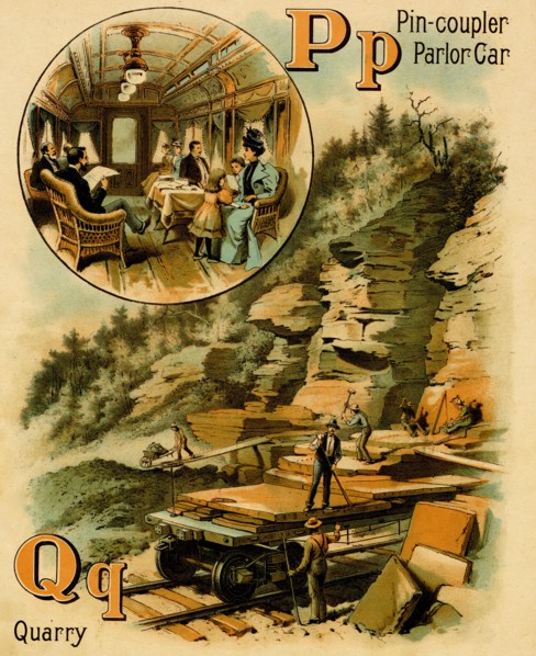 Railroad ABC - P is for Pin Coupler & Parlor Car and Q is for Quarry 1890