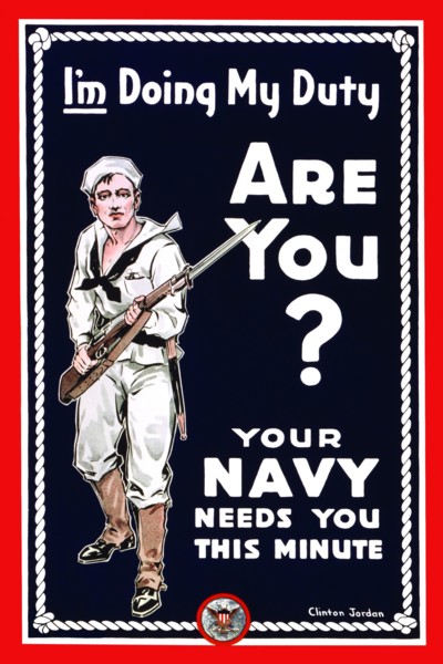 I'm doing my duty are you? Your Navy needs you this minute 1914