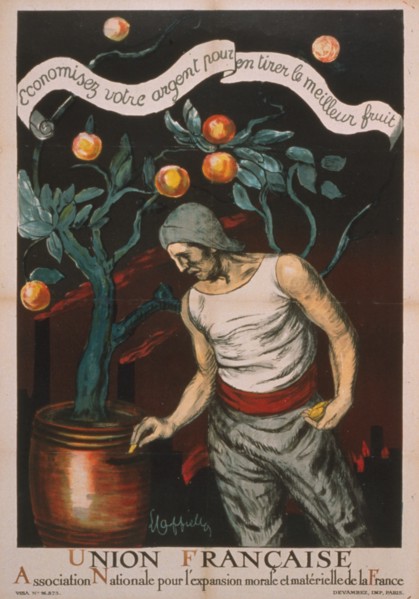 Union Française Association Nationale pour l'expansion morale et matérielle de la France. Economisez votre argent pour en tirer le meilleur fruit; Combined National French Association for the moral an...