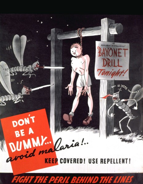 Marlia Poster 1944 - Don't be a dummy. . avoid malaria!. . keep covered! use repellent!.