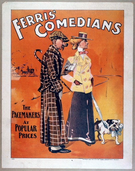 Ferris' Comedians the pacemakers at popular prices. ca 1900.