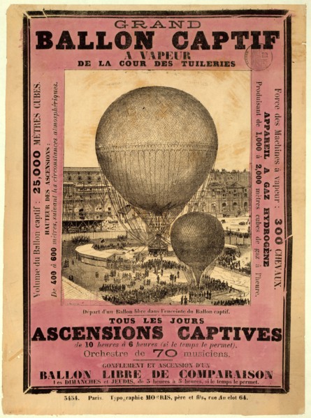 Broadside announcing the ascension of Henri Giffard's giant captive balloon from the courtyard of the Tuileries, Paris, probably during the Paris Exposition of 1878.