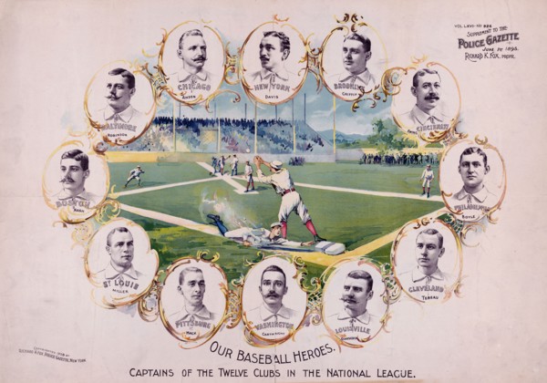 Our baseball heroes - captains of the twelve clubs in the National League ca. 1895