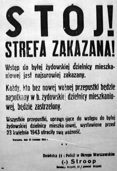 "Stop! No area!" Appeal forbidding entry to the Jewish residential area under pain of death, signed by Jurgen Stroop ca. 1943