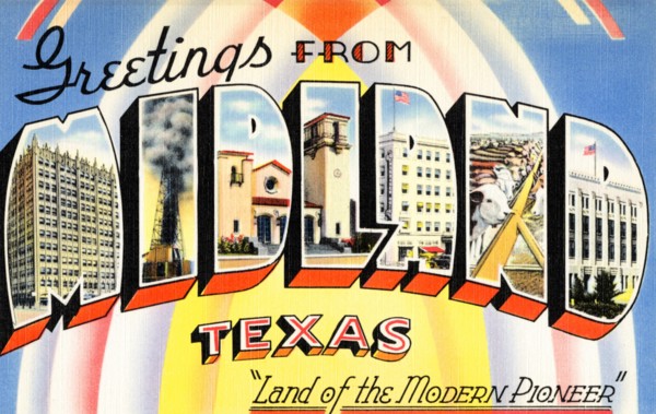 Greetings from Midland, Texas