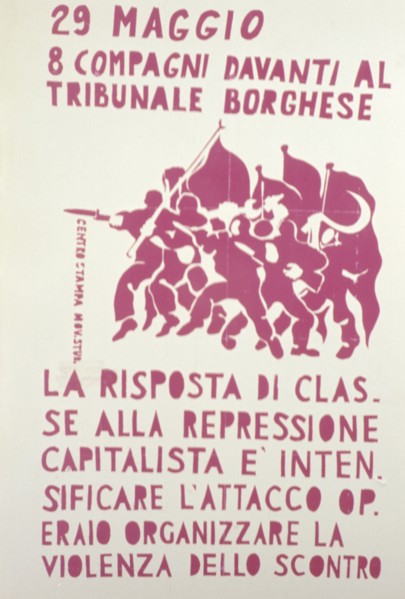 May 29, 8 comrades in front of the bourgeois court, the class response to capitalist repression is to intensify the workers' attack, to organize the violence of the clash, 1969, political manifesto