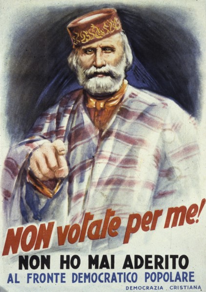 Giuseppe garibaldi, propaganda poster of Christian Democracy, 1948