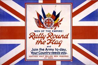 Men of the empire! Rally round the flag and join the army to-day, your country needs you