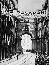 Spanish Civil War: republican banner above a Madrid street reads ' No Passaran! (They shall not pass)