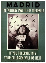 Madrid : The military' practice of the rebels. If you tolerate this, your children will be next. Ministerio de Propaganda.