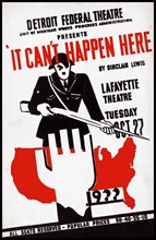 Detroit Federal Theatre Units 'It can't happen here' by Sinclair Lewis 1885-1951.