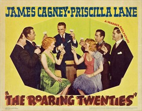 The Roaring Twenties, a 1939 crime thriller starring James Cagney, Priscilla Lane, Humphrey Bogart
