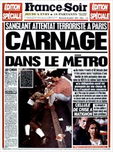 Une du journal "France-Soir". Paris. Après l'attentat dans le R.E.R. à la station Saint-Michel
