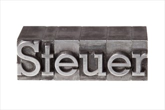 Old lead letters forming the word 'Steuer'