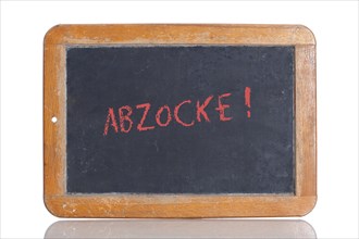 Old school blackboard with the red term ABZOCKE!