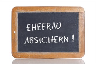 Old school blackboard with the words EHEFRAU ABSICHERN!