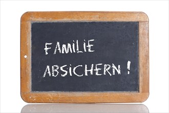 Old school blackboard with the words FAMILIE ABSICHERN!