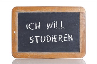 Old school blackboard with the words ICH WILL STUDIEREN