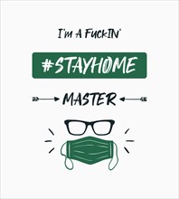 I'm a fuckin' #stayhome master. Conceptual text art illustration