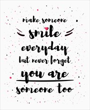Make someone smile everyday
