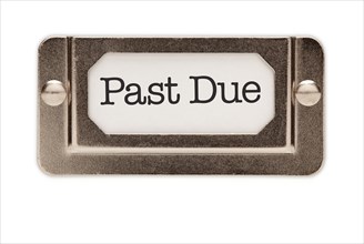 Past due file drawer label isolated on a white background