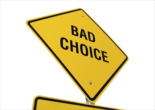 Yellow bad choice road sign isolated on a white background with clipping path