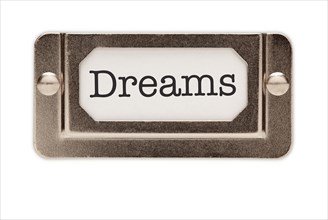 Dreams file drawer label isolated on a white background