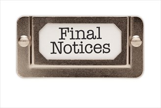 Final notices file drawer label isolated on a white background