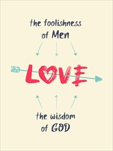 Love is the foolishness of men and the wisdom of God