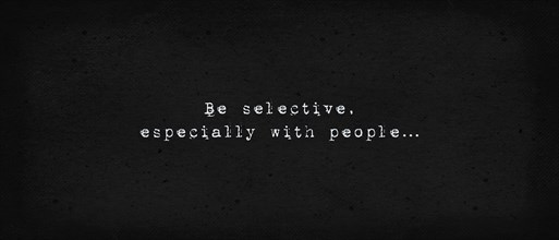 Be selective
