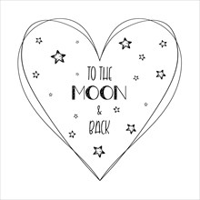 Romantic quote love you to the moon and back minimalistic sketch lettering composition. Hand drawn typography design with heart