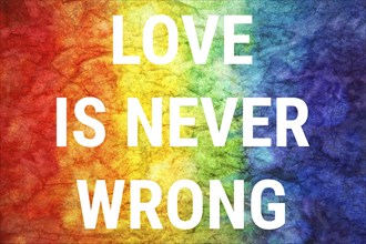 Love is never wrong words on LGBT textured background
