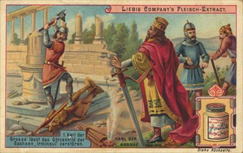 Charlemagne has the idol three Saxons Irminsul destroyed