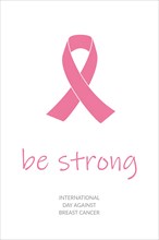 Be strong. National Breast Cancer Awareness Month concept