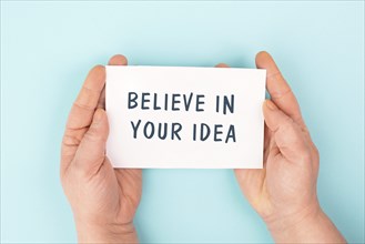 Believe in your idea, starting a new business, motivation and coaching concept, live your dream