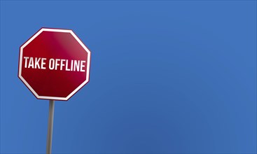 Take Offline, red sign with blue sky