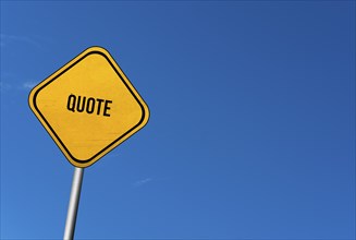 Quote, yellow sign with blue sky